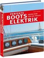 Perfekte Bootselektrik - Know How für die Praxis